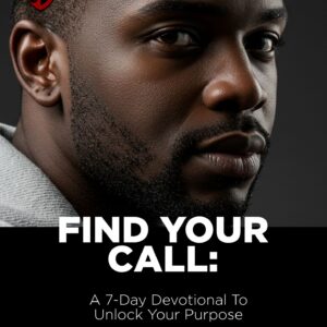 Find Your Call: A 7-Day Devotional to Unlock Your Purpose (PDF Download)